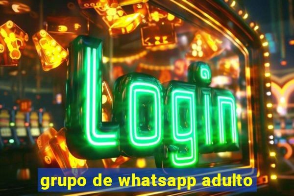 grupo de whatsapp adulto